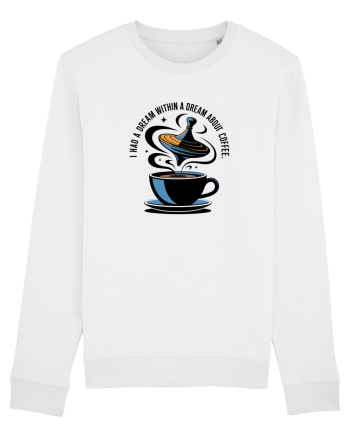 I HAD A DREAM  WITHIN A DREAM ABOUT COFFEE White