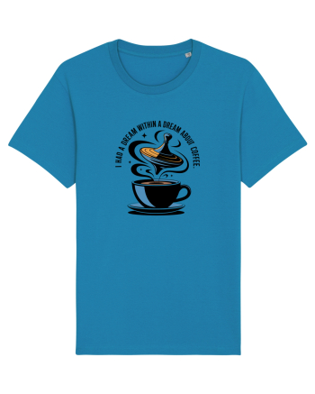 I HAD A DREAM  WITHIN A DREAM ABOUT COFFEE Azur
