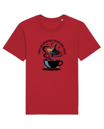 I HAD A DREAM  WITHIN A DREAM ABOUT COFFEE Red