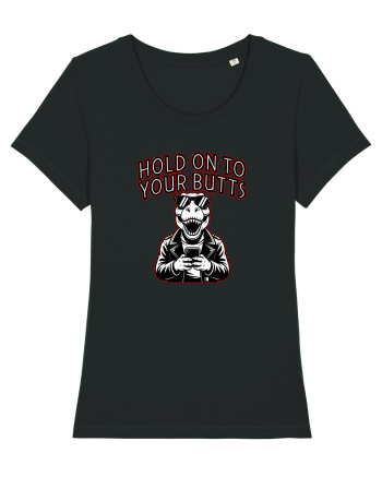 HOLD ON TO YOUR BUTTS -T - REX - dinozaur cu telefon Black