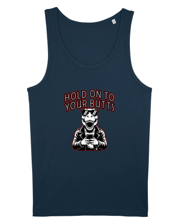 HOLD ON TO YOUR BUTTS -T - REX - dinozaur cu telefon Navy