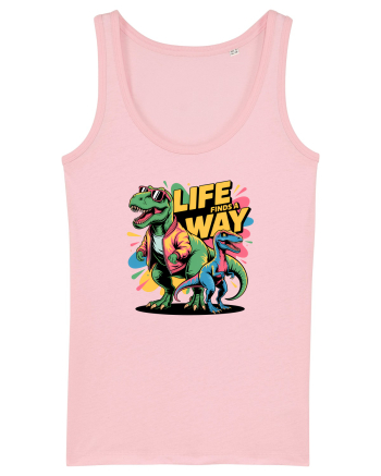 LIFE FINDS A WAY - T - REX - dinozaur  Cotton Pink