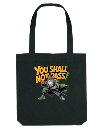 YOU SHALL NOT PASS! NU VEI TRECE! Black
