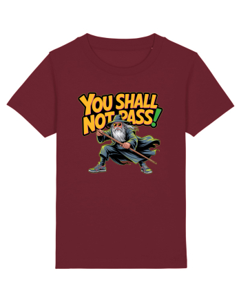 YOU SHALL NOT PASS! NU VEI TRECE! Burgundy