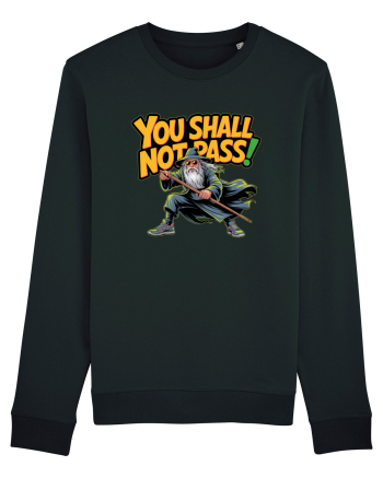 YOU SHALL NOT PASS! NU VEI TRECE! Black