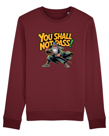 YOU SHALL NOT PASS! NU VEI TRECE! Burgundy