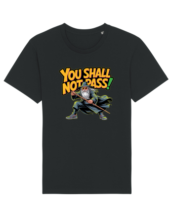 YOU SHALL NOT PASS! NU VEI TRECE! Black