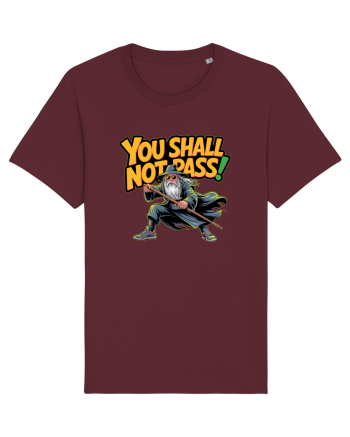 YOU SHALL NOT PASS! NU VEI TRECE! Burgundy