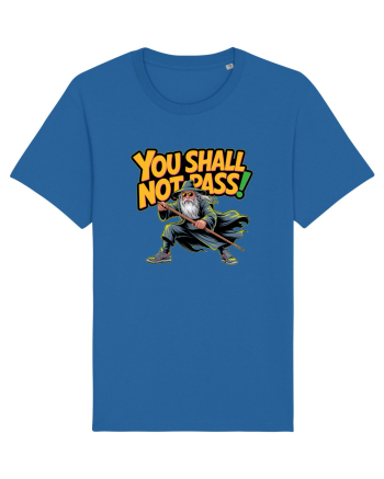 YOU SHALL NOT PASS! NU VEI TRECE! Royal Blue