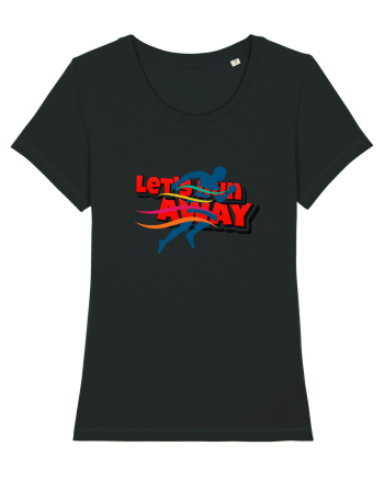 Let's run away Black