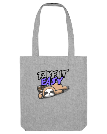 Take IT easy  Heather Grey