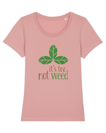 Tea, Not Weed Canyon Pink