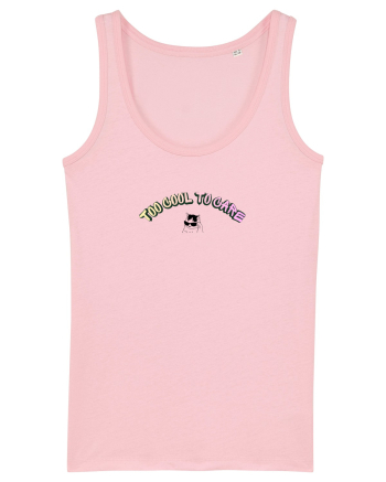 Too cool to care  Cotton Pink