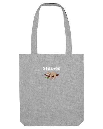 Do nothing club  Heather Grey
