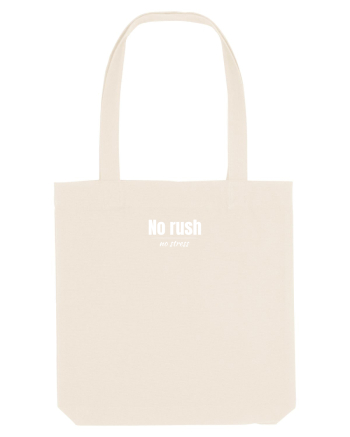 No rush...no stress  Natural