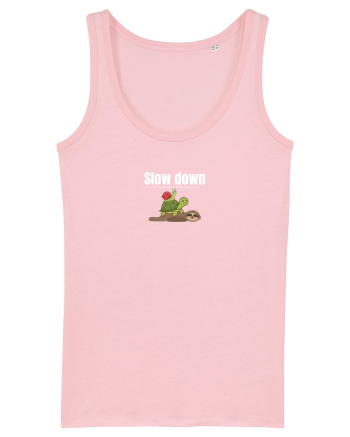 Slow down  Cotton Pink