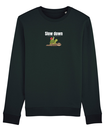 Slow down  Black