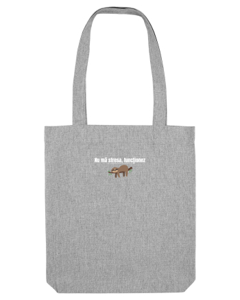 Nu mă stresa, funcționez  Heather Grey