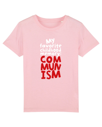 My favourite childhood memory: Communism (white) Cotton Pink