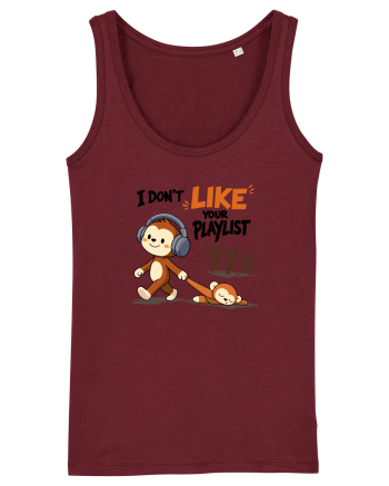 I Don’t Like Your Playlist – Maimuță amuzantă cu mesaj funny Burgundy