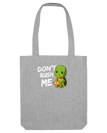 Don't Rush me Heather Grey