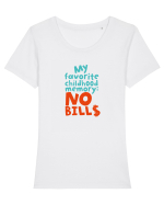 My favourite childhood memory: No Bills (color) Tricou mânecă scurtă guler larg fitted Damă Expresser