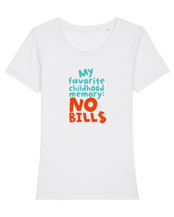 My favourite childhood memory: No Bills (color) White