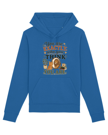 Esti exact cine crezi ca esti, cu pisici, motivational Royal Blue