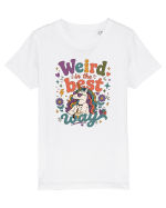 Funny Unicorn Quote Weird In The Best Way Magical Unicorn Humor Tricou mânecă scurtă  Copii Mini Creator