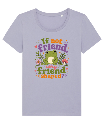 Cute Frog Meme If Not Friend Why Friend Shaped Funny Frog Humor Lavender