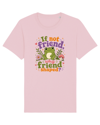 Cute Frog Meme If Not Friend Why Friend Shaped Funny Frog Humor Cotton Pink