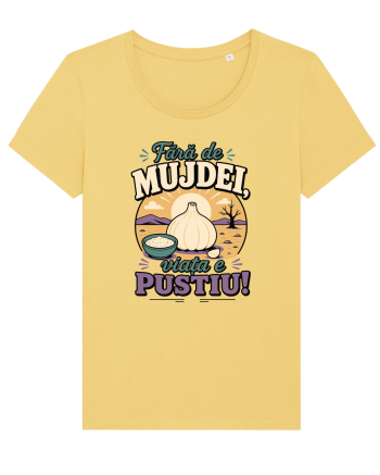 Fără de Mujdei, Viața e Pustiu! Funny Romanian Garlic Sauce Quote Jojoba
