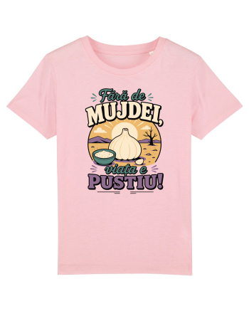 Fără de Mujdei, Viața e Pustiu! Funny Romanian Garlic Sauce Quote Cotton Pink