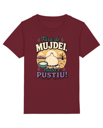 Fără de Mujdei, Viața e Pustiu! Funny Romanian Garlic Sauce Quote Burgundy