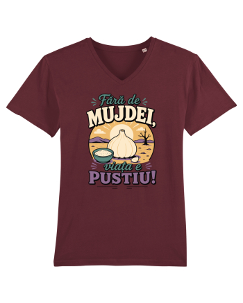 Fără de Mujdei, Viața e Pustiu! Funny Romanian Garlic Sauce Quote Burgundy