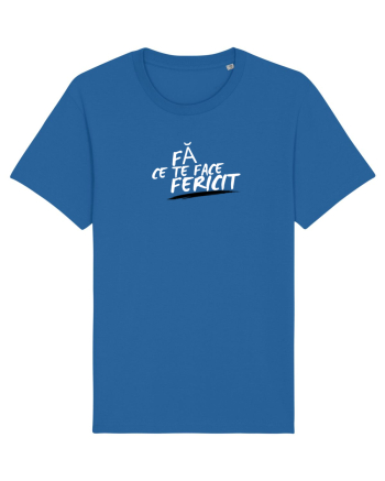 Fă ce te face fericit  Royal Blue