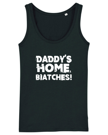 Daddy's Home, Biatches! Black