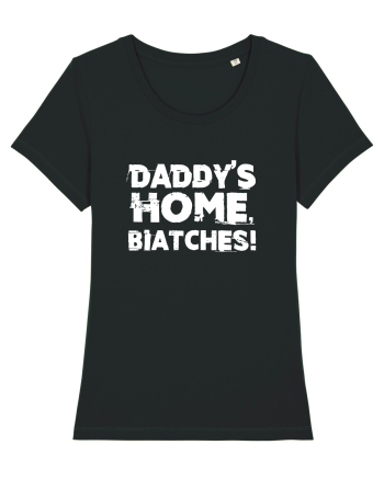 Daddy's Home, Biatches! Black