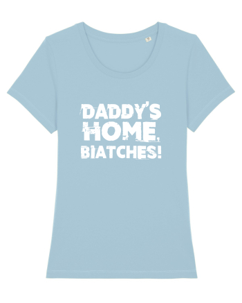 Daddy's Home, Biatches! Sky Blue