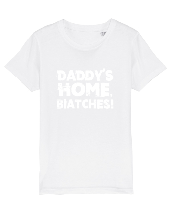 Daddy's Home, Biatches! White