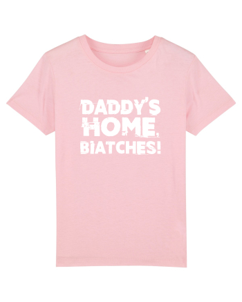 Daddy's Home, Biatches! Cotton Pink