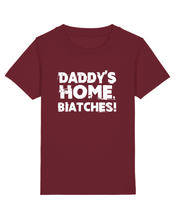 Daddy's Home, Biatches! Burgundy