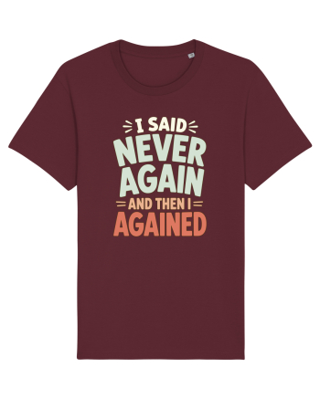 Bad Decisions Repeating Mistakes Regret Relatable Humor Burgundy