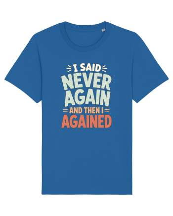 Bad Decisions Repeating Mistakes Regret Relatable Humor Royal Blue