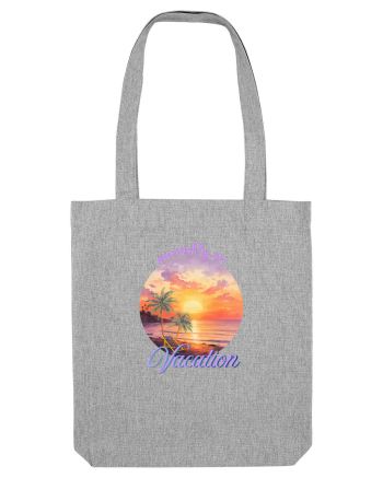 Mentally on vacation Heather Grey