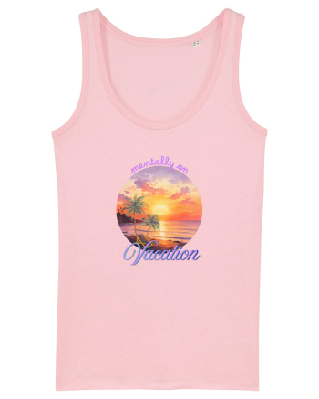 Mentally on vacation Cotton Pink