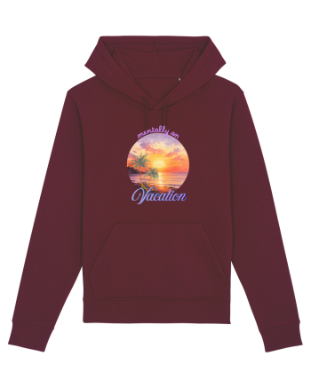 Mentally on vacation Burgundy