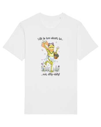 Life is too short to not dilly-dally Tricou mânecă scurtă Unisex Rocker