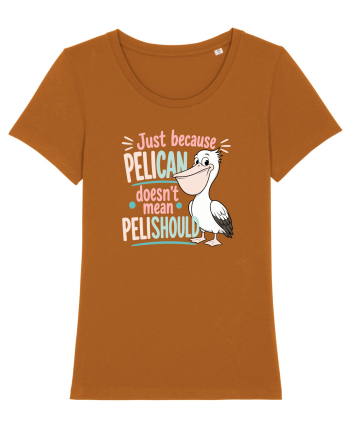 Funny Pelican Pun for Bird Fans Birdwatchers Pelishould Roasted Orange