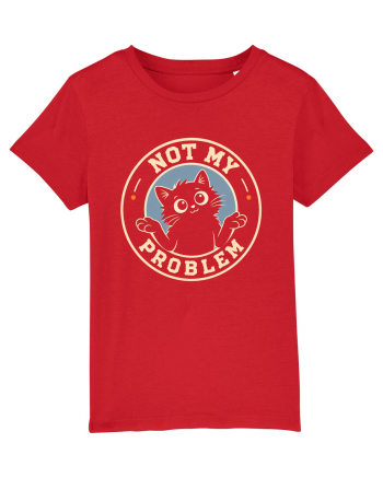 Not My Problem – Pisică Nepăsătoare Red